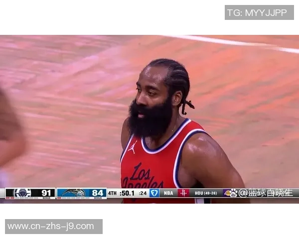 哈登贡献20分5助攻班凯罗砍下26分6篮板快船战胜魔术展现强大实力